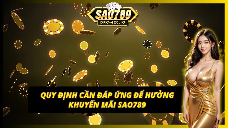 Khuyến Mãi SAO789 – Cơn Mưa Quà Tặng, Nhận Thưởng Mỗi Ngày 5 Tham khảo ngay các yêu cầu để hưởng ưu đãi