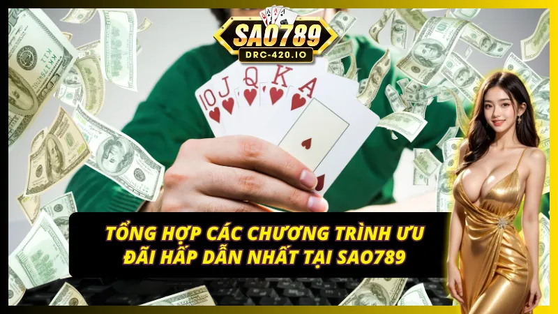 Khuyến Mãi SAO789 – Cơn Mưa Quà Tặng, Nhận Thưởng Mỗi Ngày 2 Loạt khuyến mãi SAO789 hấp dẫn chỉ có ở cổng game