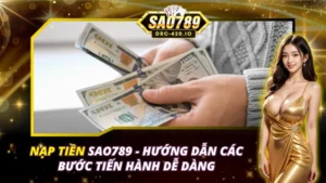 Trang Chủ 38 Nạp Tiền SAO789